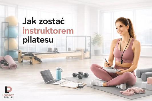 Jak zostać instruktorem pilatesu